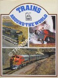 Book cover of Trains Around the World by HARESNAPE, Brian; EDMONSON, Harold; WINDING, Peter F.; DAY, John R. & YEARSLEY, Ian